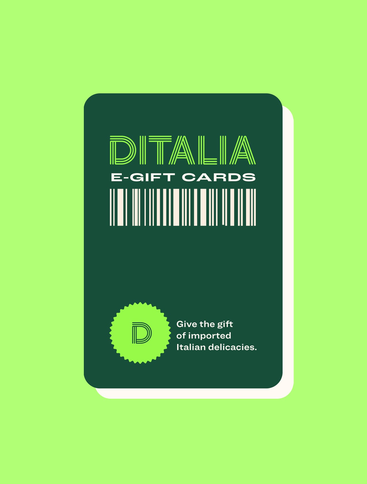 Ditalia Italian Foods E-Gift Card Ditalia Italian Foods E-Gift Card